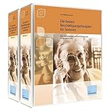 Die besten Beschäftigungstherapien für Senioren: Über 100 Anleitungen und kreative Anregungen für die tägliche Praxis by 