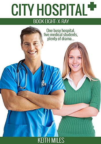 Download City Hospital Book 8:X-Ray: One busy hospital, five medical students, plenty of drama