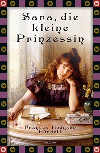Sara, die kleine Prinzessin (Anaconda Kinderklassiker) (Anaconda Kinderbuchklassiker)