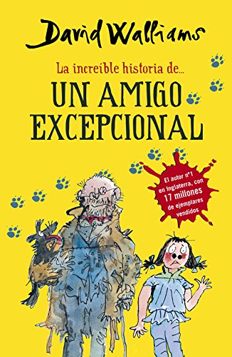 La increíble historia de... Un amigo excepcional (Colección David Walliams)