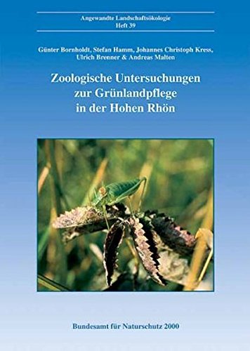 Zoologischen Untersuchungen zur Grünlandpflege in der Hohen Rhön (Angewandte Landschaftsökologie)