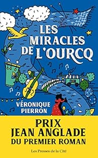 Les miracles de l\'Ourcq par Véronique Pierron