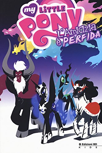 L'amicizia è perfida. My little pony libro