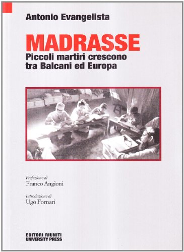 Madrasse. Piccoli martiri crescono tra Balcani ed Europa