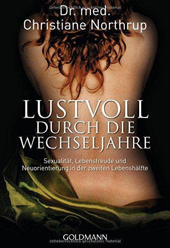 Download Lustvoll durch die Wechseljahre: Sexualität, Lebensfreude und Neuorientierung in der zweiten Lebenshälfte Download Lustvoll durch die Wechseljahre: Sexualität, Lebensfreude und Neuorientierung in der zweiten Lebenshälfte