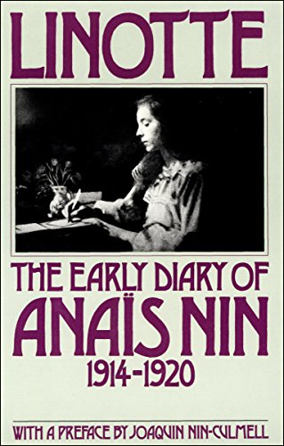 Linotte: The Early Diary of Anaïs Nin, 1914-1920 (The Early Diaries of Anaïs Nin Book 1) (English Edition)