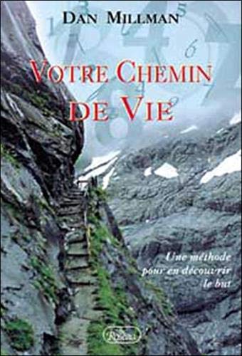 Votre chemin de vie Votre chemin de vie