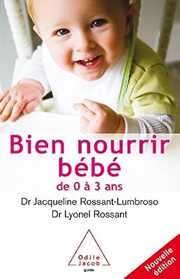 Odile Jacob bien nourrir mon bébé de 0 à 3 ans