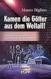 Kamen die Götter aus dem Weltall? by 