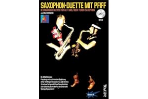 Saxophon-Duette mit Pfiff (mit CD) für Alt- & Tenor-Sax - Noten + Playalongs für Saxophonisten (Voll- & Halb-Playbacks): 10 eingängige Duette für Alt- und Tenor-Saxophon