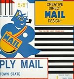 Creative Direct Mail Design: The Guide and Showcase by 