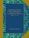 Image de Pontificale in Usum Ecclesiae Mediolanensis: Necnon Ordines Ambrosiani Ex Codicibus Saecc. Ix-Xv