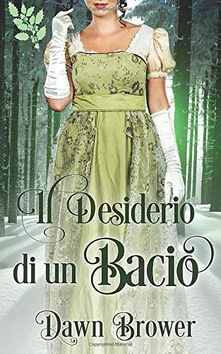 Il Desiderio di un Bacio Il Desiderio di un Bacio