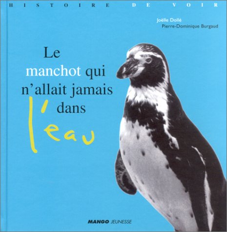 couverture de : Le manchot qui n'allait jamais dans l'eau