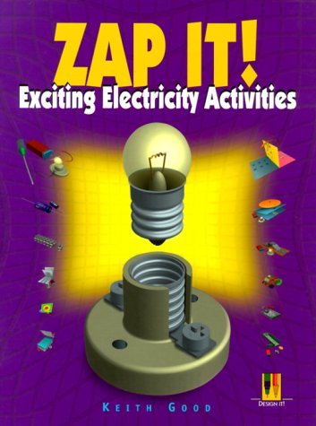 Preisvergleich Produktbild Zap It!: Exciting Electricity Activities (Design Challenge)