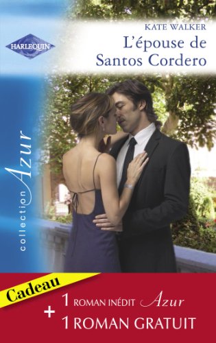 Télécharger L'épouse de Santos Cordero - Passions sous les Tropiques (Harlequin Azur) PDF Ebook En Ligne Télécharger L'épouse de Santos Cordero - Passions sous les Tropiques (Harlequin Azur) PDF Ebook En Ligne