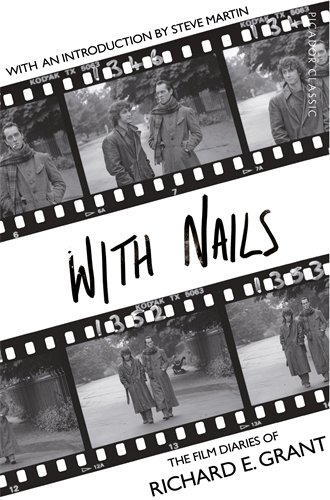With Nails: The Film Diaries of Richard E. Grant