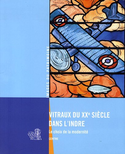Download VITRAUX DU XXè SIECLE DANS L'INDRE Download VITRAUX DU XXè SIECLE DANS L'INDRE