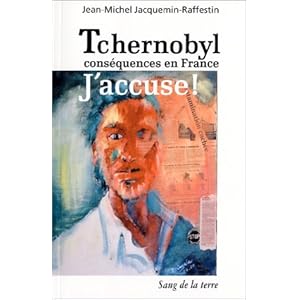 Tchernobyl, conséquences en France : J'accuse ! Livre en Ligne Tchernobyl, conséquences en France : J'accuse ! Livre en Ligne - Telecharger Ebook