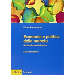 Economia e politica della moneta. Nel labirinto della finanza