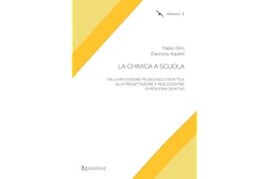 La chimica a scuola: Dalla riflessione pedagogico-didattica alla progettazione e realizzazione di percorsi didattici