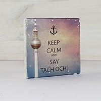 Berlin auf Holz - KEEP CALM and SAY TACH OCH! *Alex* - (10x10cm) - Holzbild Wandbild Landhausstil Shabby Chic Vintage Geschenkidee Souvenir Dekoration Hamburg auf Holz