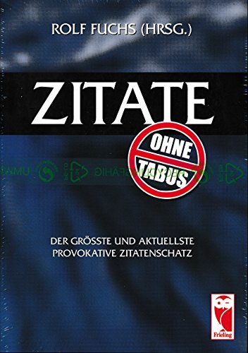 Download Zitate ohne Tabus: Der grösste und aktuellste provokative Zitatenschatz Download Zitate ohne Tabus: Der grösste und aktuellste provokative Zitatenschatz