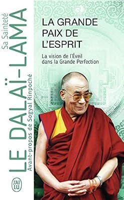 La Grande Paix de l'esprit : La vision de l'éveil dans la Grande Perfection