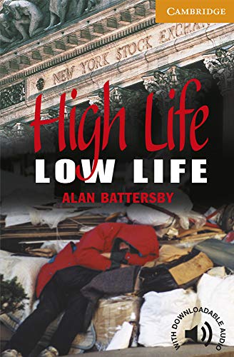 High Life, Low Life Level 4 Intermediate B1 Cambridge English Readers