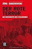 Der rote Terror: Die Geschichte des Stalinismus by 