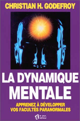 Download La Dynamique mentale. Apprenez à développer vos facultés paranormales Download La Dynamique mentale. Apprenez à développer vos facultés paranormales