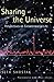 Sharing the Universe: Perspectives on Extraterrestrial Life by 