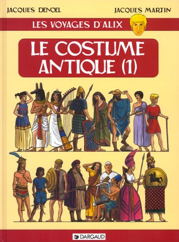 Les Voyages d'Alix : Le Costume antique, tome 1 en ligne Les Voyages d'Alix : Le Costume antique, tome 1 en ligne