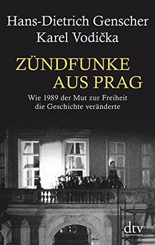 Download Zündfunke aus Prag: Wie 1989 der Mut zur Freiheit die Geschichte veränderte Download Zündfunke aus Prag: Wie 1989 der Mut zur Freiheit die Geschichte veränderte