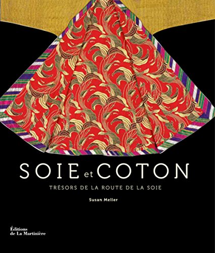 Download Soie et coton. Trésors de la route de la soie Download Soie et coton. Trésors de la route de la soie