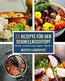 Image de 25 Rezepte für den Schnellkochtopf: lecker, einfach und vegan