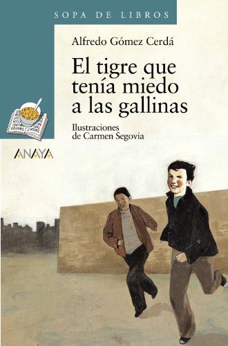 El tigre que tenía miedo a las gallinas (LITERATURA INFANTILSopa de Libros)