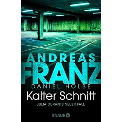 Kalter Schnitt: Julia Durants neuer Fall (Julia Durant ermittelt 17) Kalter Schnitt: Julia Durants neuer Fall (Julia Durant ermittelt 17)