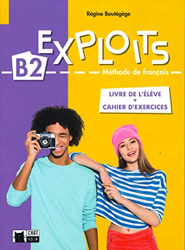 EXPLOITS B2 LIVRE+ CAHIER (Cideb Fr Grammaire)