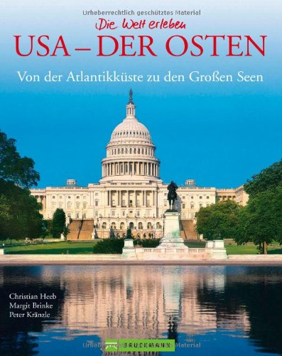 Download Bildband USA Ostküste: Der Osten der USA als Fotoband. Mit Bildern von New York, Washington D.C, bis hin zu Naturaufnahmen der Appalachen und der Niagarafälle (Die Welt erleben)