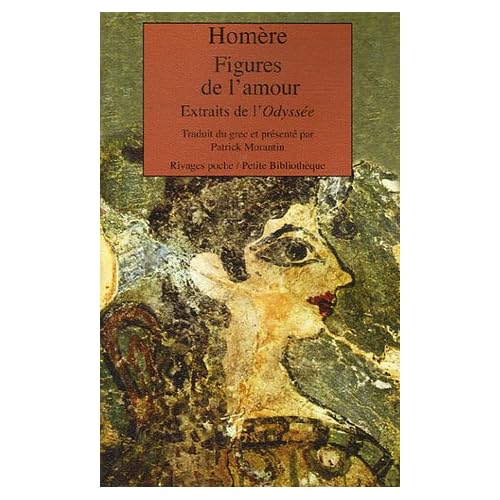 Figures de l'amour : Extraits de l'Odyssée, édition bilingue français/grec