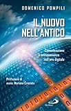 Image de Il nuovo nell'antico. Comunicazione e testimonianza nell'era digitale