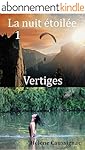 Vertiges (La nuit étoilée t. 1)