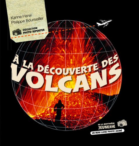 couverture de : A l&agrave; d&eacute;couverte des volcans