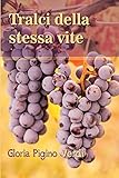Tralci della stessa vite
