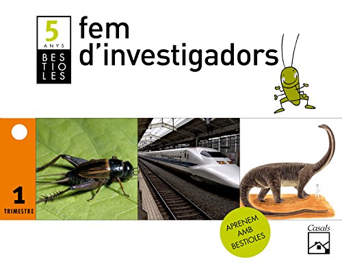 Fem d'investigadors 1r trimestre 5 anys Bestioles (2012)
