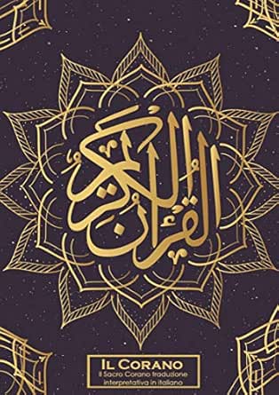 Il Corano Il Sacro Corano Traduzione Interpretativa In Italiano Italian Edition Ebook Dio Allah Amazon In Kindle Store