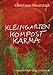Kleingarten Kompost Karma by