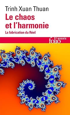 Gallimard Le chaos et l'harmonie : La fabrication du Réel
