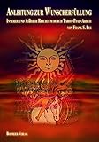 Anleitung zur Wunscherfüllung: Innerer und äußerer Reichtum durch Tarot-Pfad-Arbeit by 